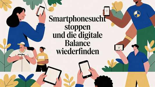 Smartphone Sucht stoppen und die digitale Balance wiederfinden